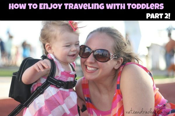 Travel with Toddler part 2