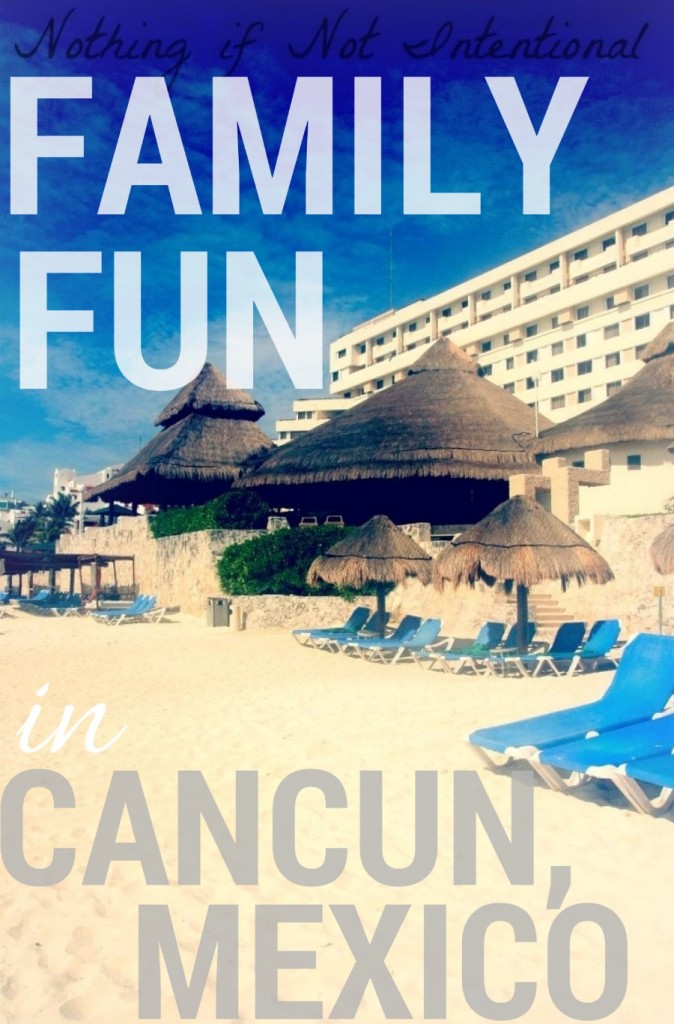 Tips and Ideas for Visiting Cancun Mexico with Kids