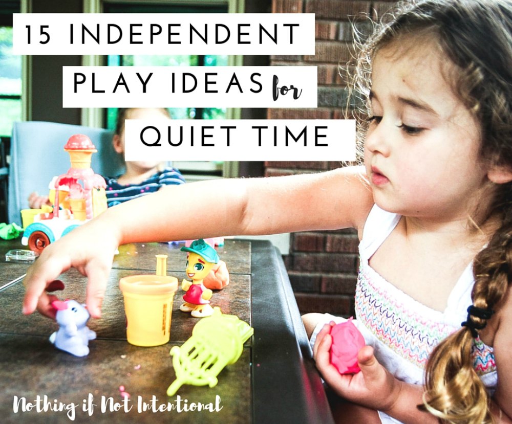 15+ Independent play ideas and quiet time activities
