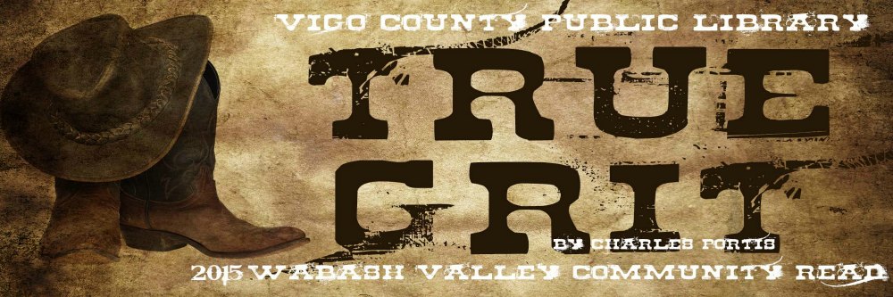 Wabash Valley Community Read: True Grit 