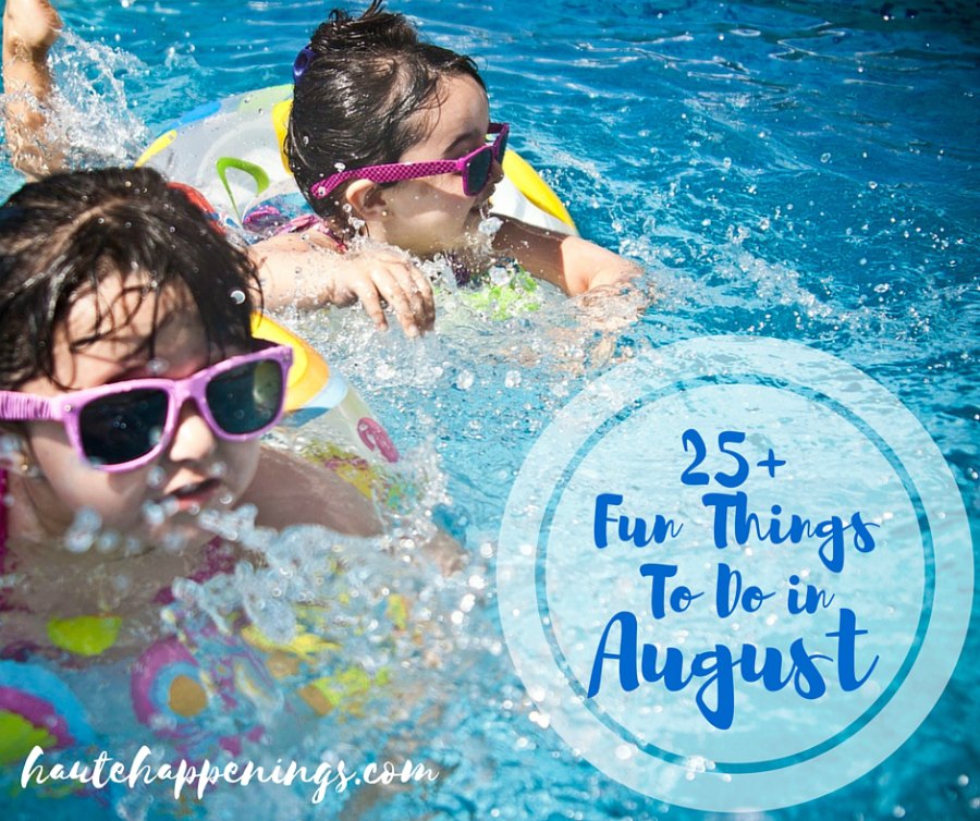 Fun Things to Do in August