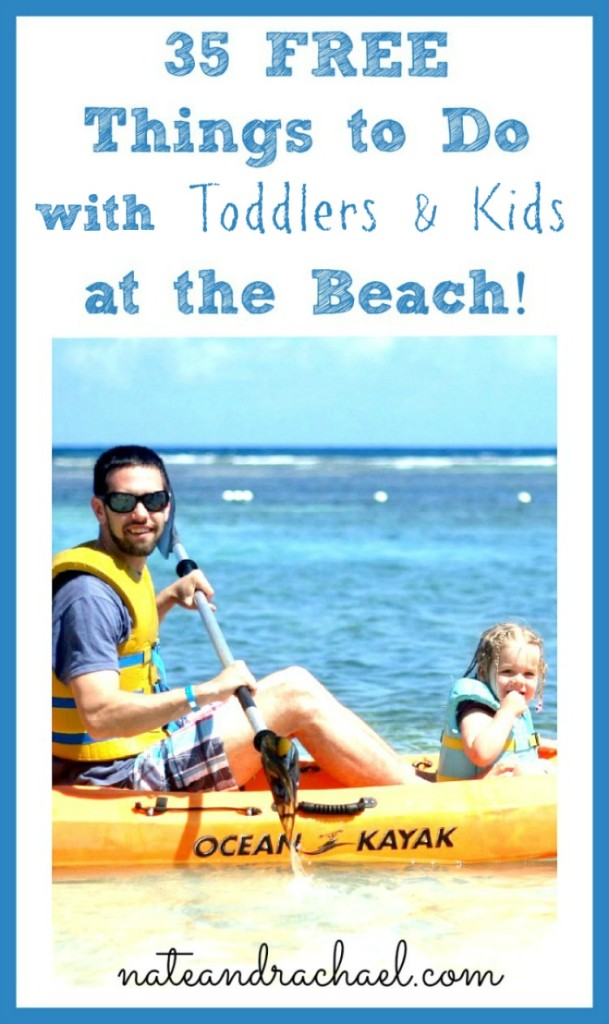 35 FREE things to do at the beach with toddlers and kids!  From Nothing if Not Intentional at Nateandrachael.com